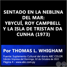 SENTADO EN LA NEBLINA DEL MAR: YBYCUÍ, ROY CAMPBELL Y LA ISLA DE TRISTAN DA CUNHA (1973) - Por THOMAS L. WHIGHAM - Domingo, 02 de Octubre de 2022